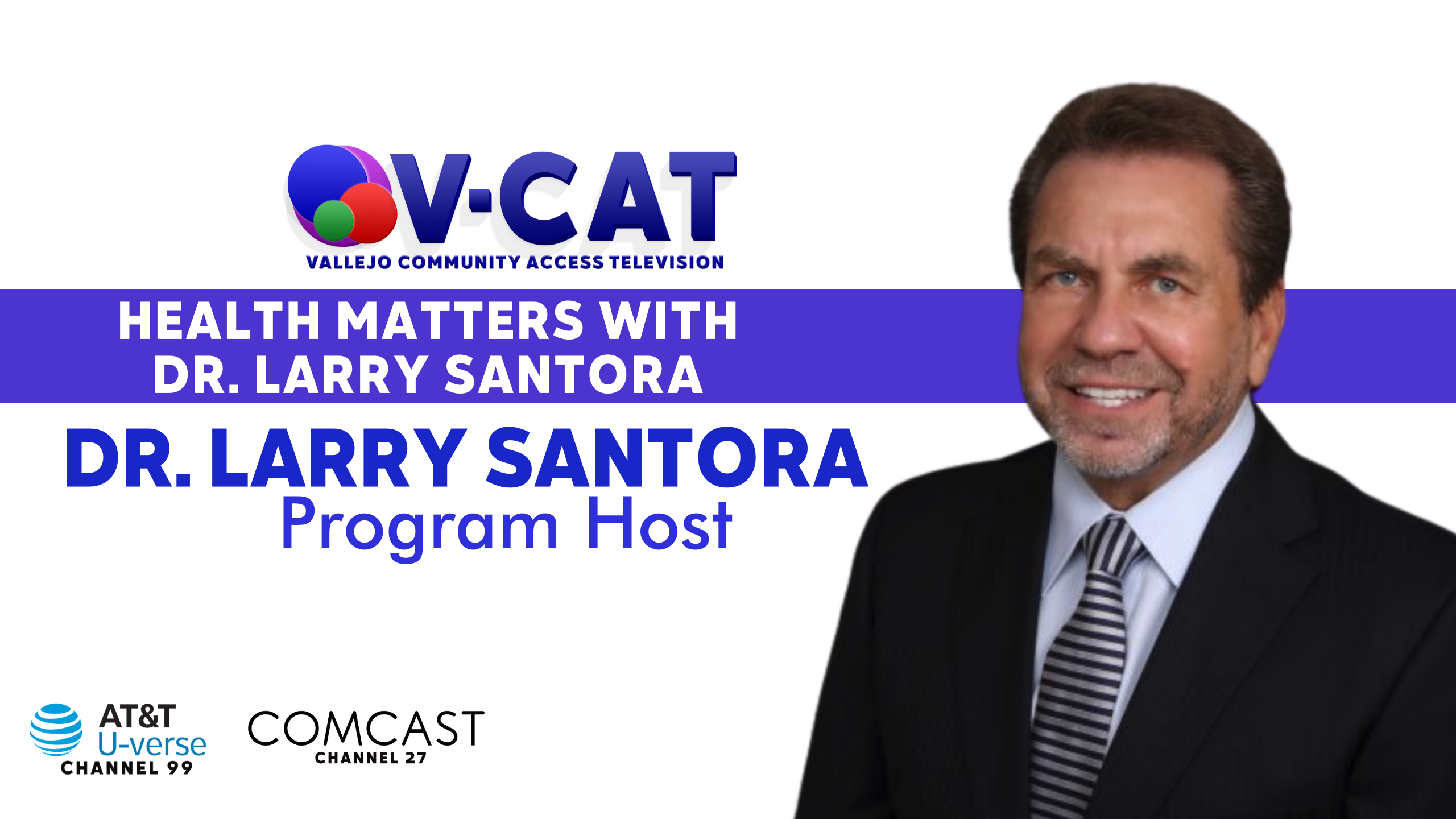 Health Matters with Dr. Larry Santora - Vallejo Community Access Television